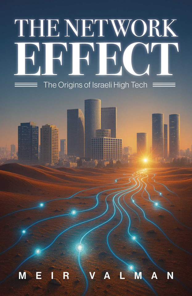 The Network Effect: The Origins of Israeli High Tech book cover by Meir Valman