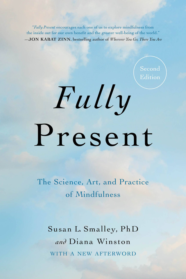 Fully Present: The Science, Art, and Practice of Mindfulness book cover by Susan L. Smalley, Diana Winston