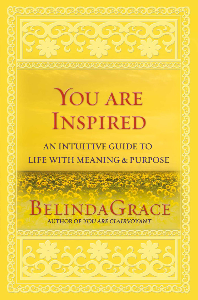 You are Inspired: An Intuitive Guide to Life with Meaning & Purpose book cover by Belinda Grace