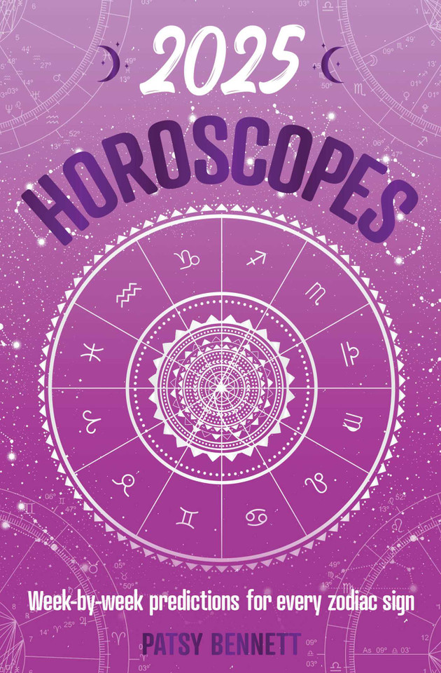 2025 Horoscopes: Seasonal planning, week-by-week predictions for every zodiac sign (Planners) book cover by Patsy Bennett