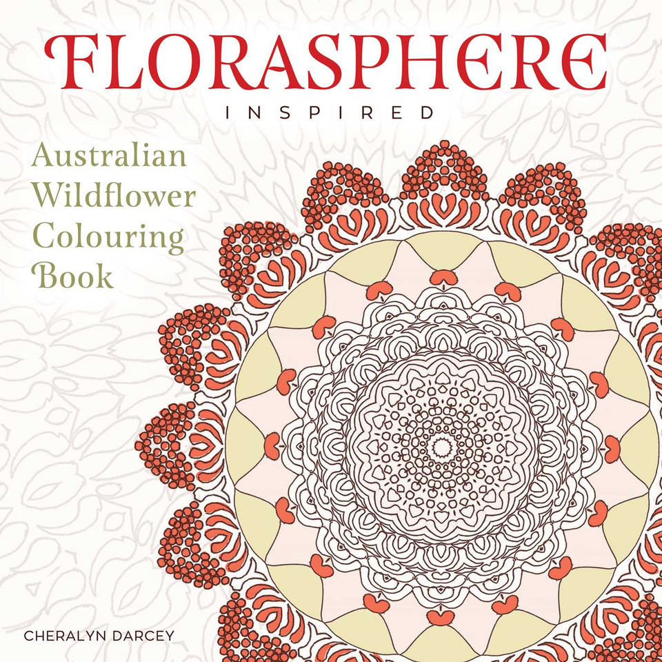Florasphere Inspired: Australian Wildflower Colouring Book book cover by Cheralyn Darcey