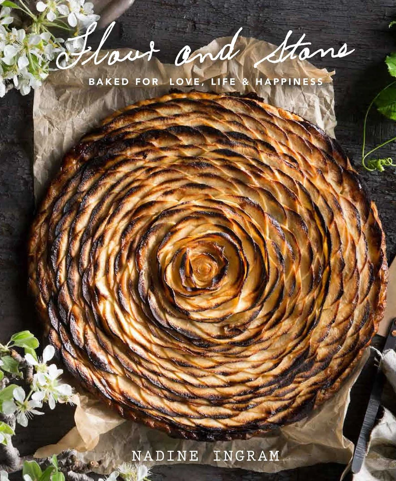 Flour and Stone: Baked for Love, Life and Happiness book cover by Nadine Ingram