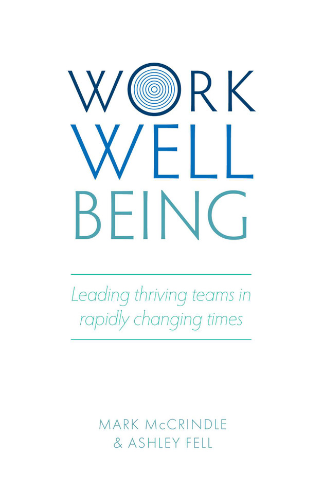 Work Well-being: Leading thriving teams in rapidly changing times book cover by Mark McCrindle, Ashley Fell