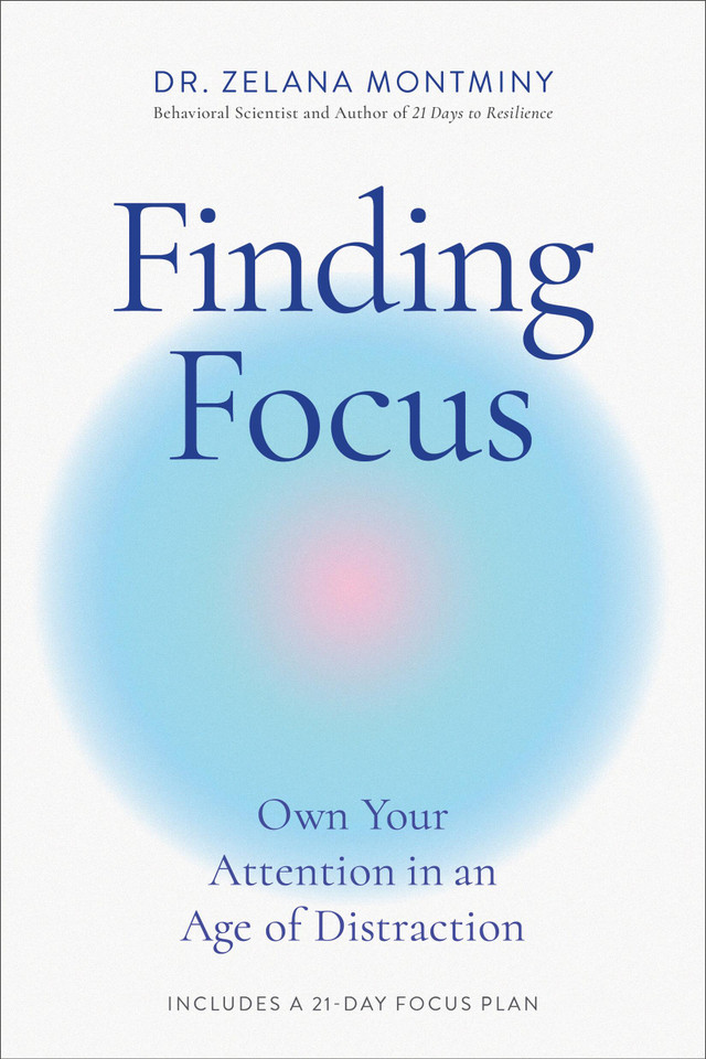 Finding Focus: Own Your Attention in an Age of Distraction book cover by Zelana Montminy