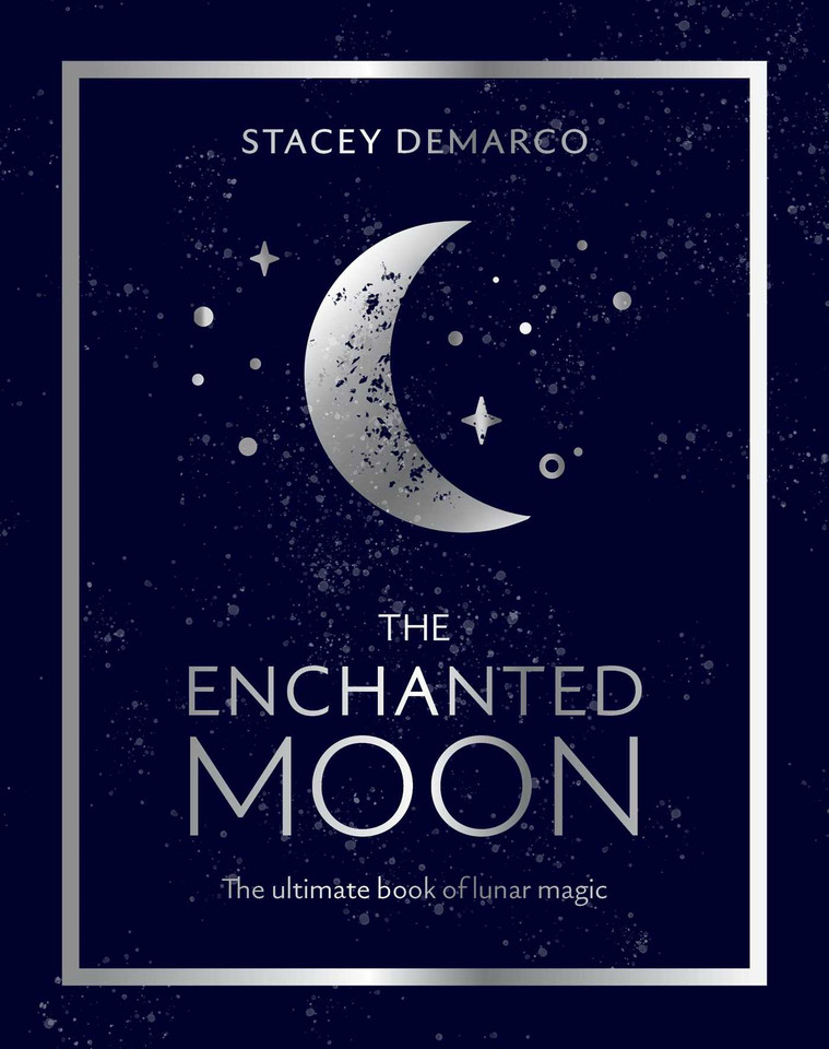 The Enchanted Moon: The Ultimate Book of Lunar Magic book cover by Stacey Demarco