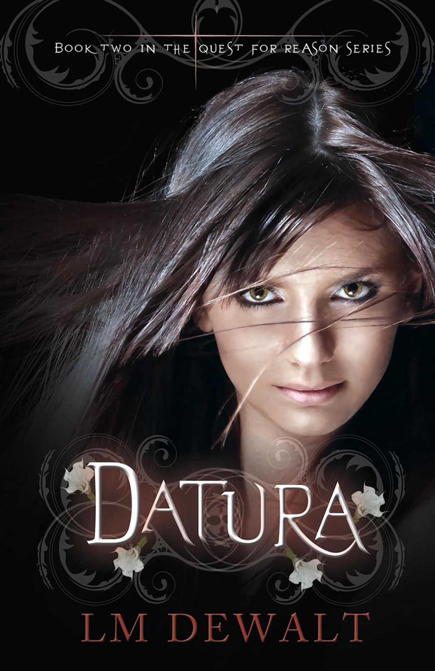 Datura (The Quest For Reason Series) book cover by LM DeWalt