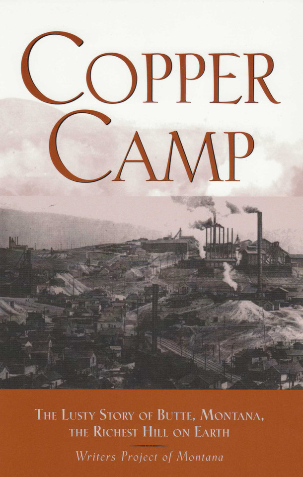Copper Camp: The Lusty Story of Butte, Montana book cover by Writers Project of Montana