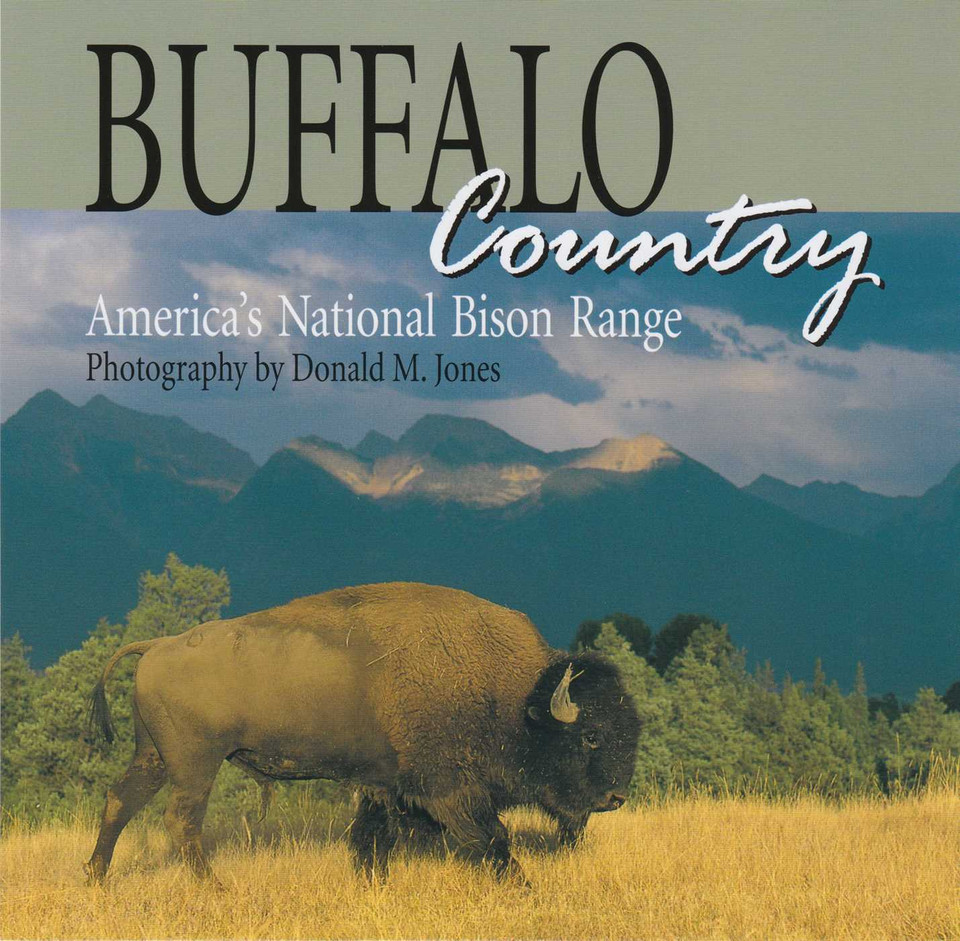 Buffalo Country: America's National Bison Range book cover by 