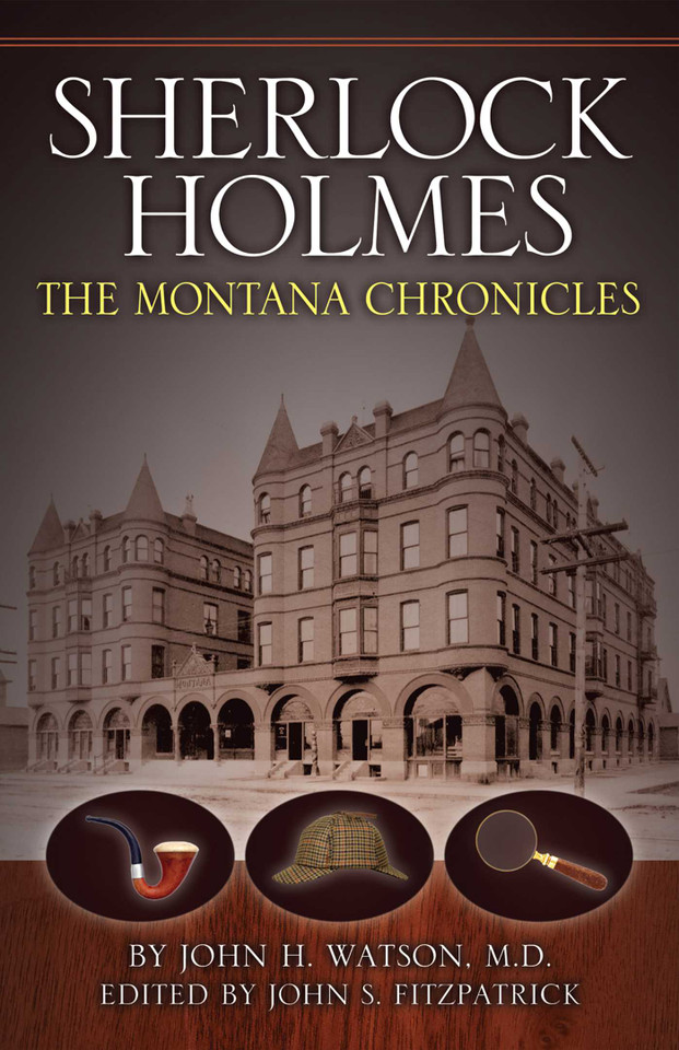 Sherlock Holmes: The Montana Chronicles book cover by John S Fitzpatrick