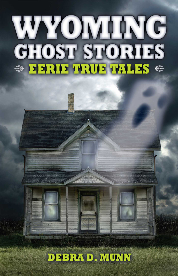 Wyoming Ghost Stories book cover by Debra D Munn