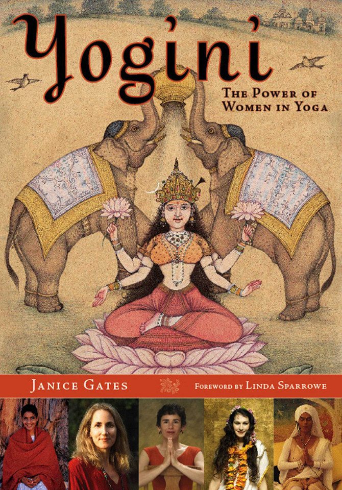 Yogini: The Power of Women in Yoga book cover by Janice Gates