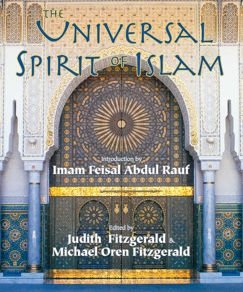 The Universal Spirit of Islam: From the Koran and Hadith book cover by 