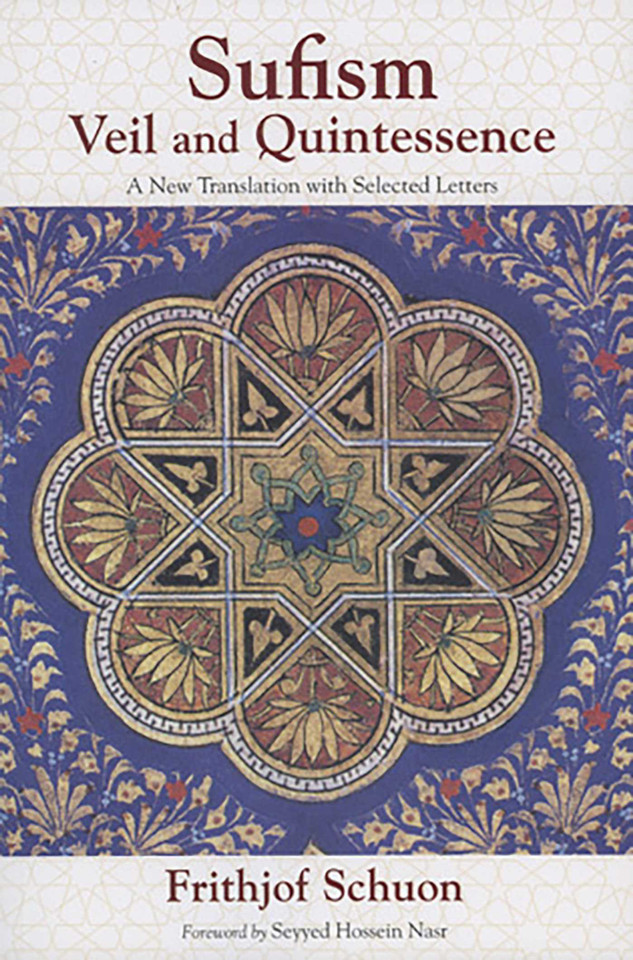 Sufism: Veil and Quintessence A New Translation with Selected Letters book cover by Frithjof Schuon, James S. Cutsinger, Seyyed Hossein Nasr