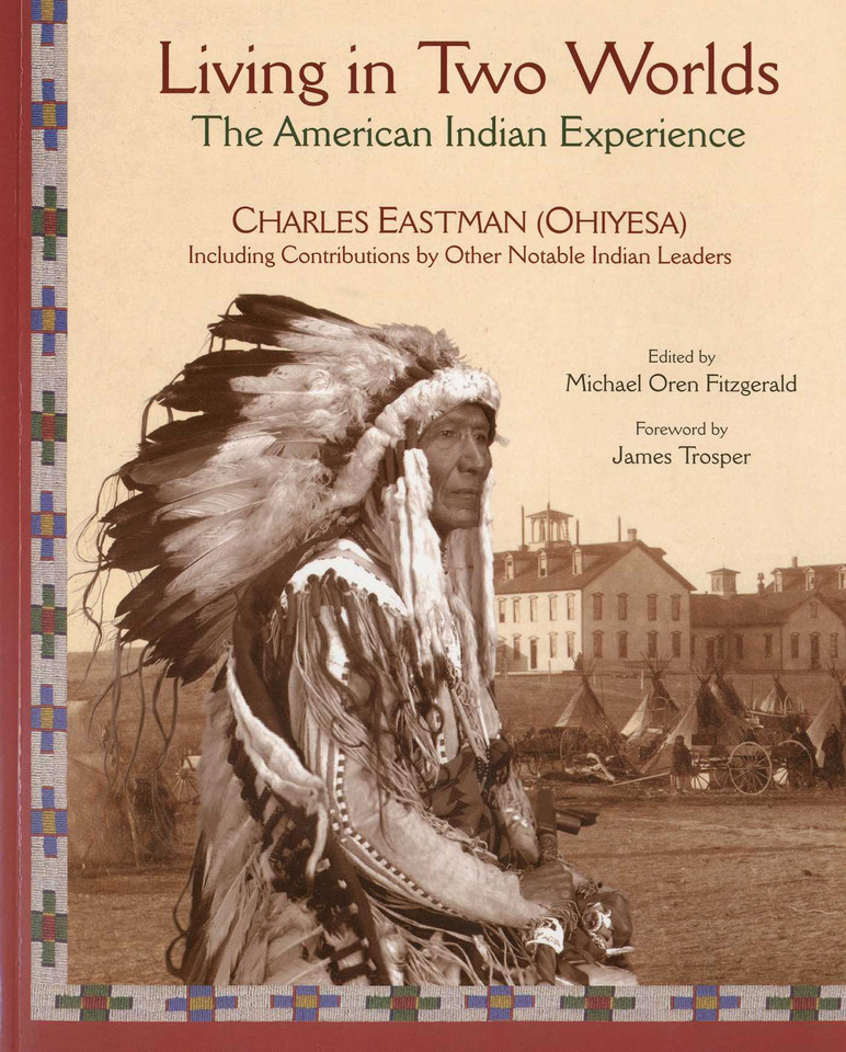 Living in Two Worlds: The American Indian Experience book cover by Charles Eastman