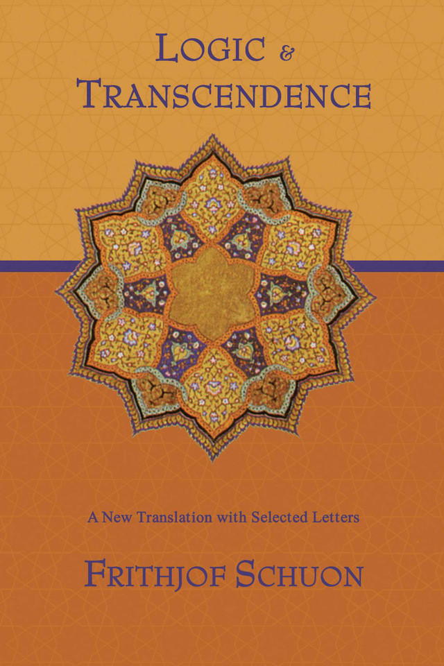 Logic and Transcendence: A New Translation with Selected Letters book cover by Frithjof Schuon