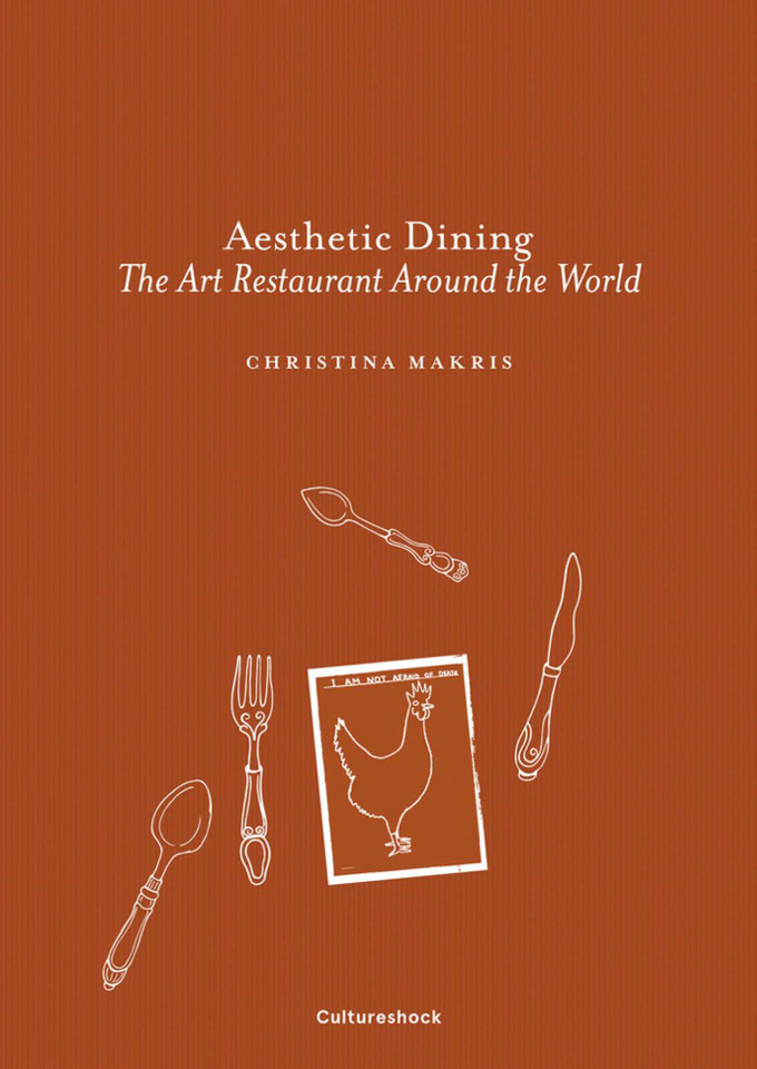Aesthetic Dining: The Art Restaurant Around the World book cover by Christina Makris