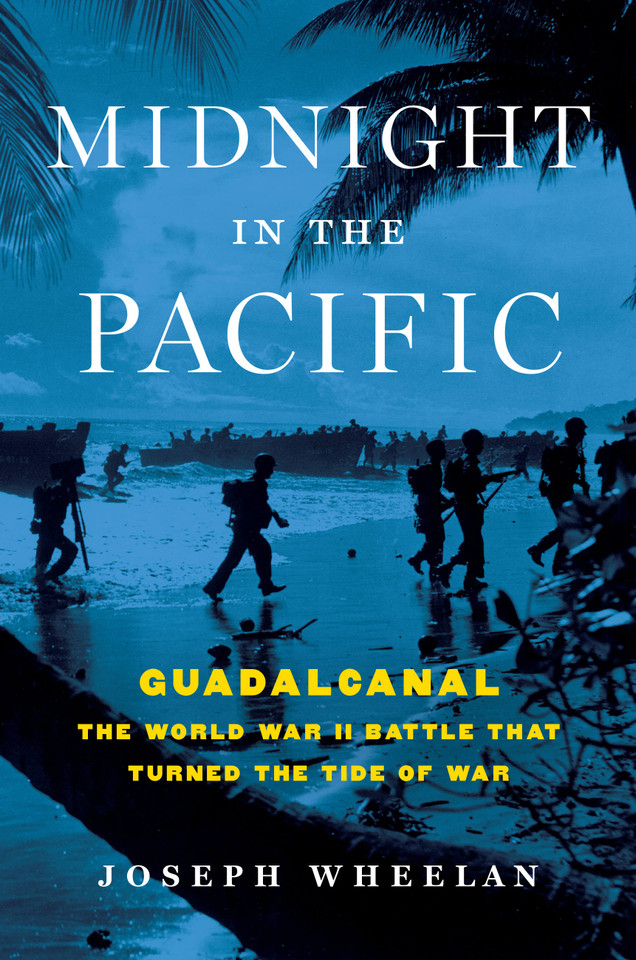 Midnight in the Pacific: Guadalcanal -- The World War II Battle That Turned the Tide of War book cover by Joseph Wheelan
