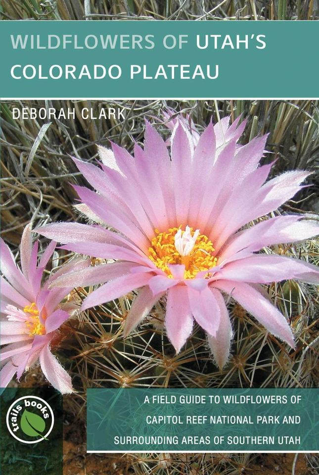 Wildflowers of Utah's Colorado Plateau book cover by Deborah J. Clark