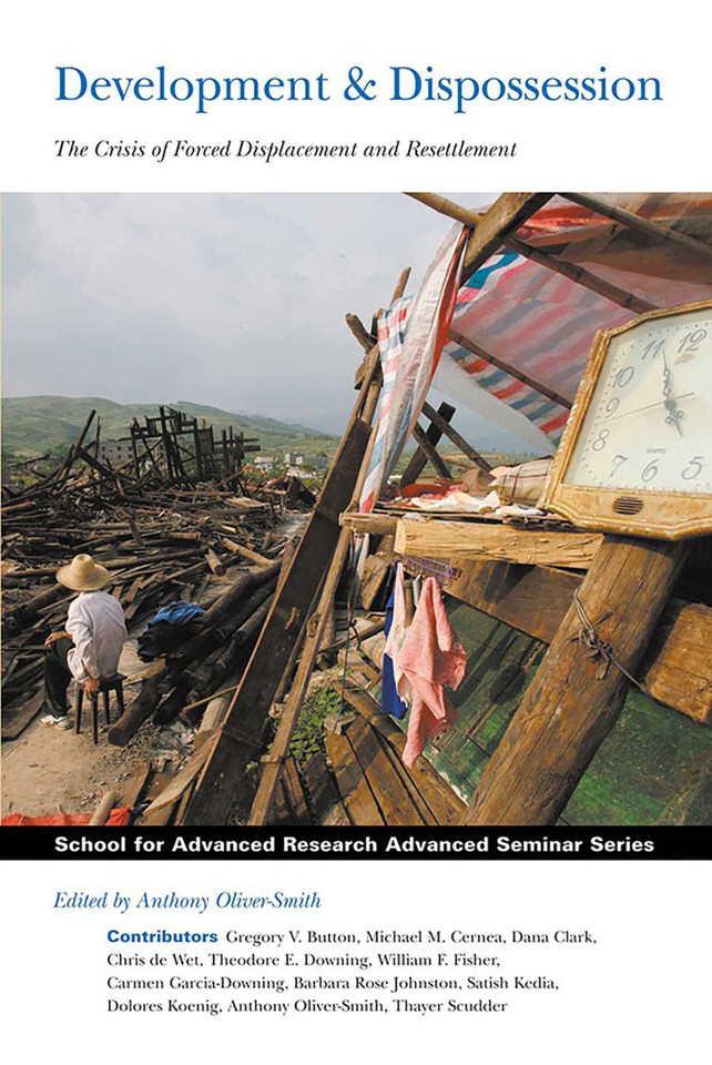 Development and Dispossession: The Crisis of Forced Displacement and Resettlement (School for Advanced Research Advanced Seminar Series) book cover by 