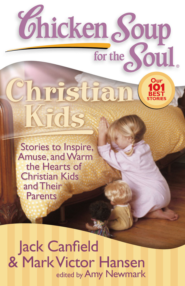 Chicken Soup for the Soul: Christian Kids: Stories to Inspire, Amuse, and Warm the Hearts of Christian Kids and Their Parents (Chicken Soup for the Soul) book cover by Jack Canfield, Mark Victor Hansen, Amy Newmark