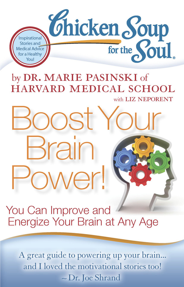 Chicken Soup for the Soul: Boost Your Brain Power!: You Can Improve and Energize Your Brain at Any Age book cover by Dr. Marie Pasinski