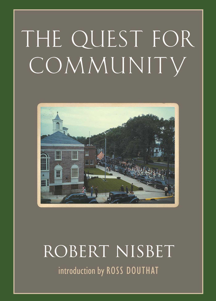 The Quest for Community: A Study in the Ethics of Order and Freedom book cover by Robert Nisbet