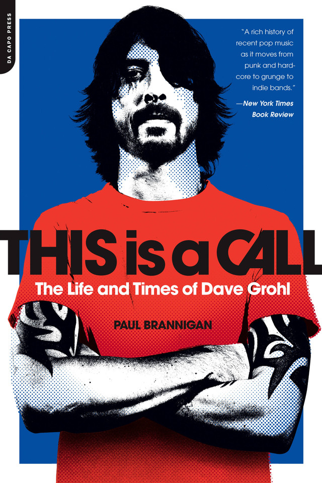 This Is a Call: The Life and Times of Dave Grohl book cover by Paul Brannigan