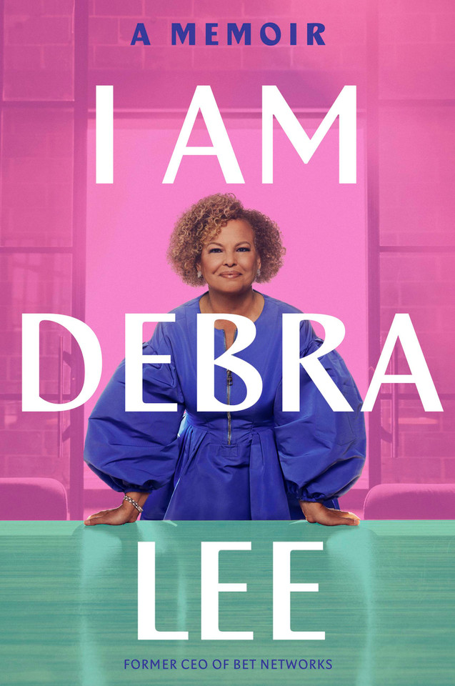 I Am Debra Lee: A Memoir book cover by Debra Lee
