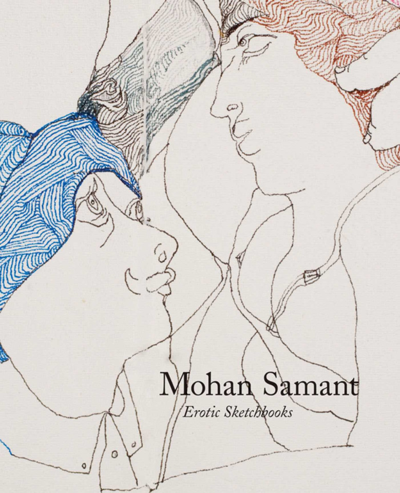 Mohan Samant: Erotic Sketchbooks book cover by Marcella Sirhandi, Jeffrey Wechsler, Ranjit Hoskote