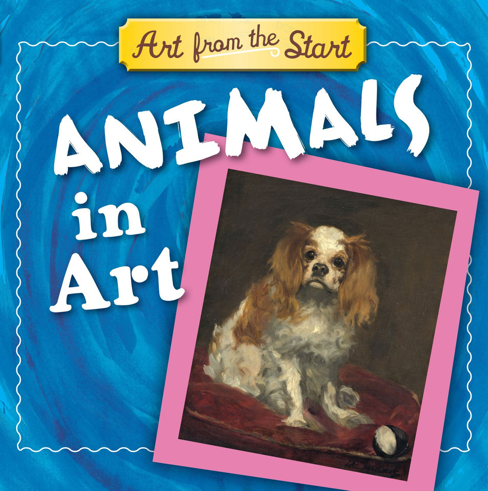 Animals in Art: Art from the Start book cover by Julie Merberg, Suzanne Bober
