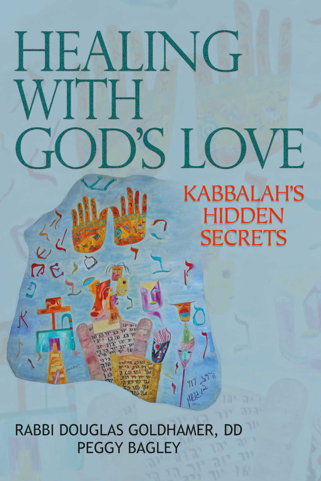 Healing with God's Love: Kabbalah's Hidden Secrets book cover by Douglas Goldhamer, Peggy Bagley