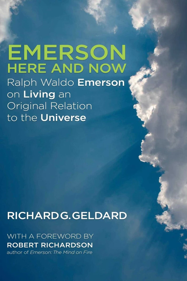 Emerson Here and Now: Ralph Waldo Emerson on Living an Original Relation to the Universe book cover by Richard Geldard