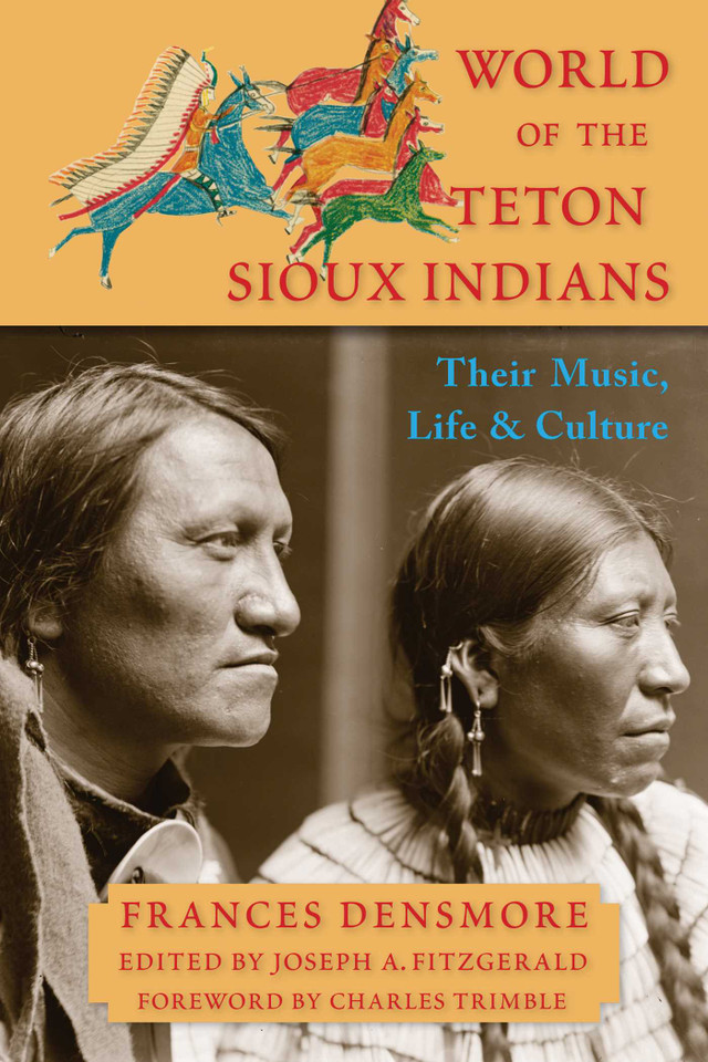 World of the Teton Sioux Indians: Their Music, Life, and Culture book cover by Frances Theresa Densmore