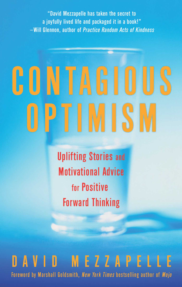 Contagious Optimism: Uplifting Stories and Motivational Advice for Positive Forward Thinking book cover by David Mezzapelle