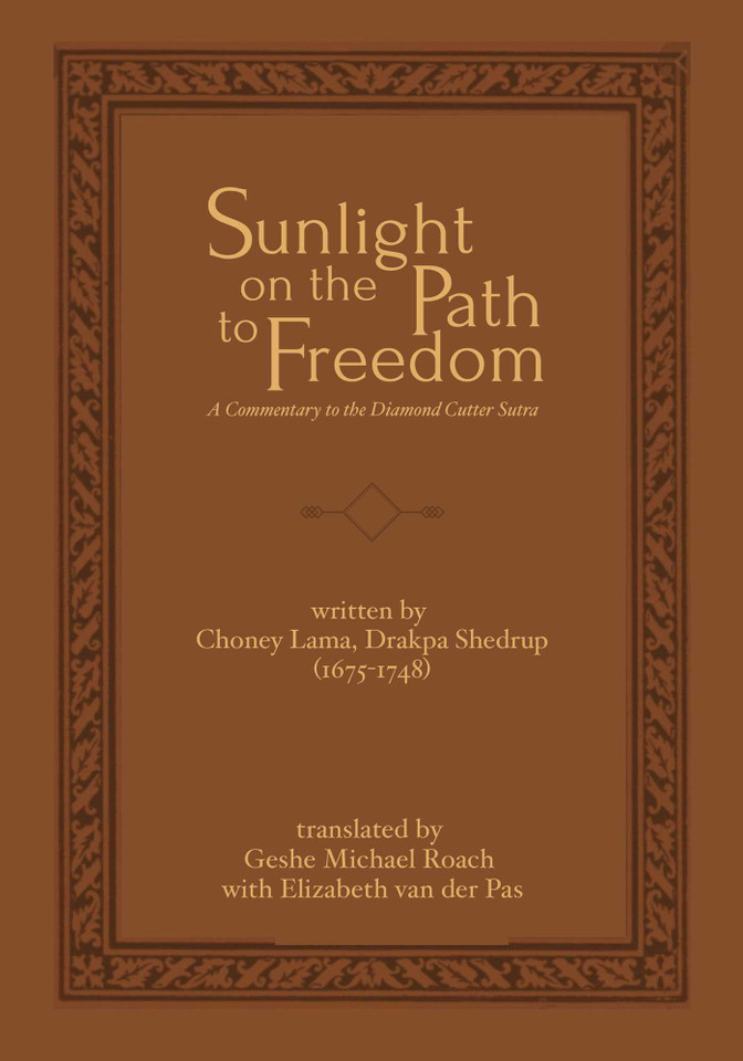Sunlight on the Path to Freedom: A Commentary to the Diamond Cutter Sutra book cover by Choney Lama Drakpa Shedrup