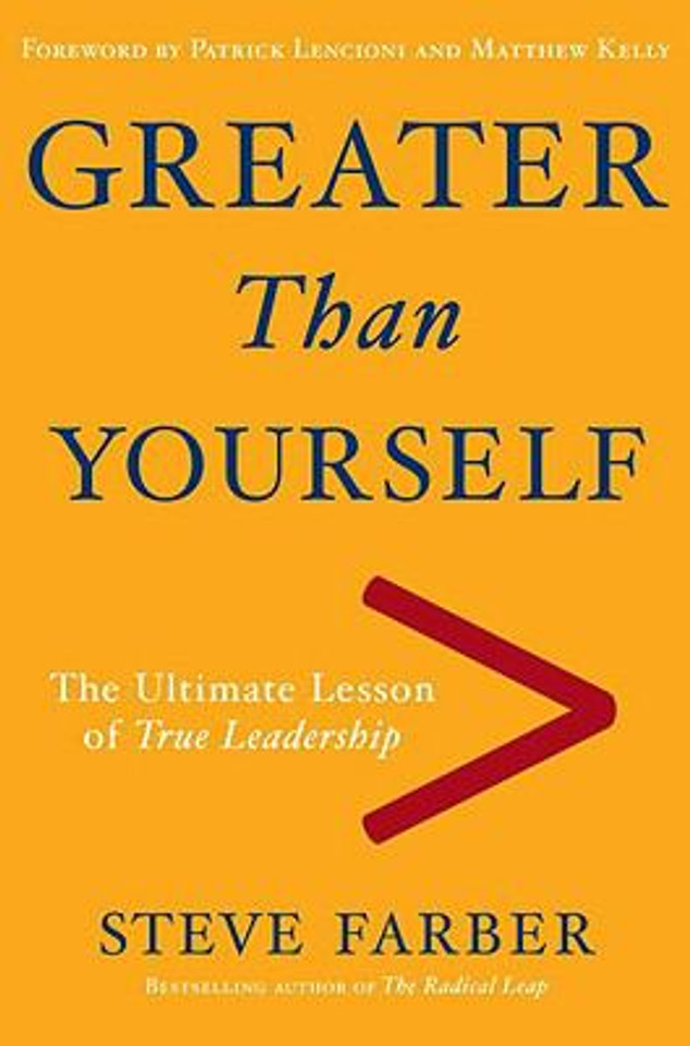 Greater Than Yourself: The Ultimate Lesson of True Leadership Cover