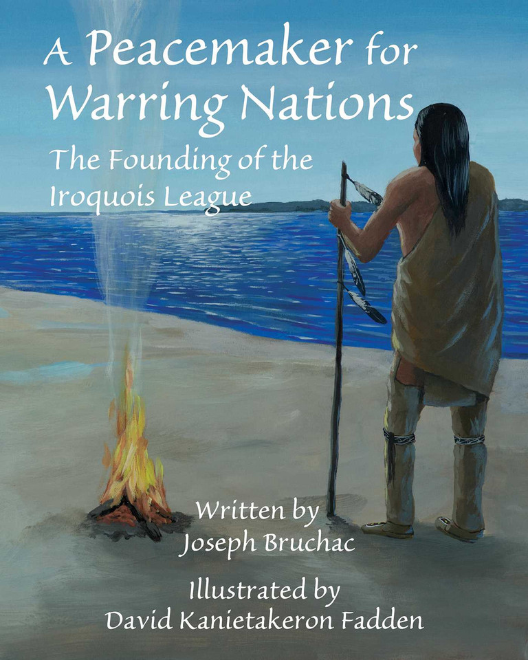 A Peacemaker for Warring Nations: The Founding of the Iroquois League book cover by Joseph Bruchac