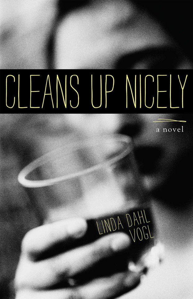Cleans Up Nicely: A Novel book cover by Linda Dahl Vogl