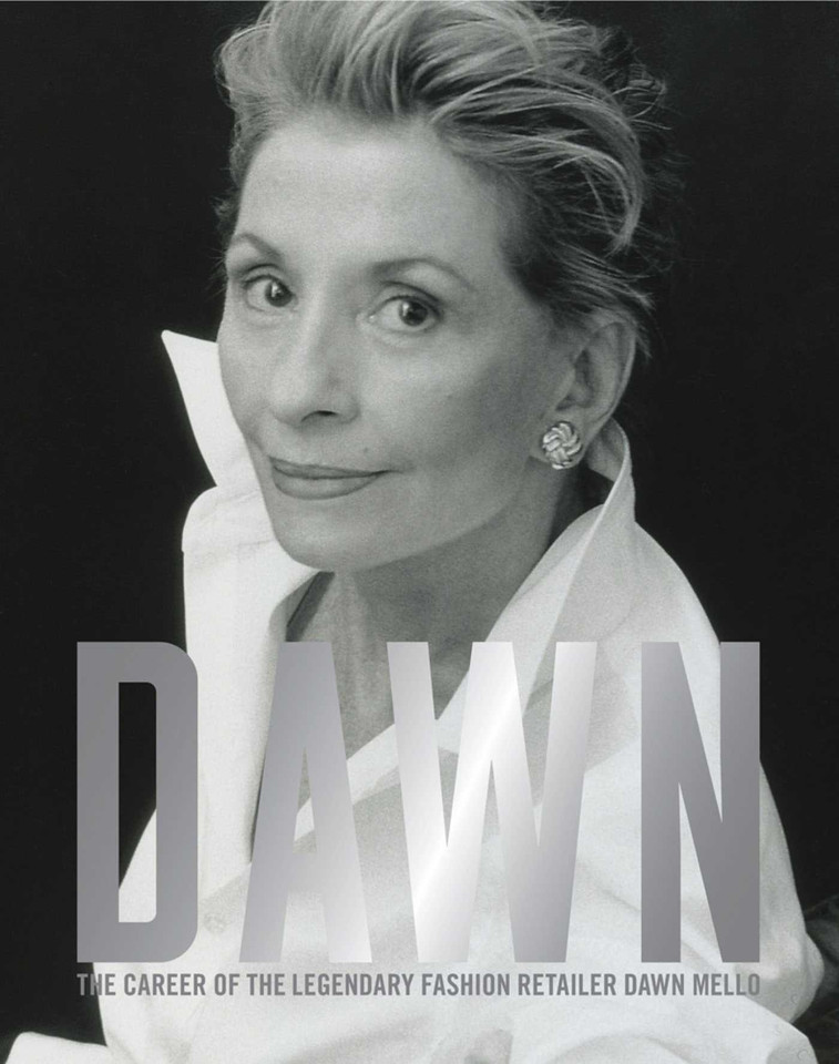 Dawn: The Career of the Legendary Fashion Retailer Dawn Mello book cover by John A. Tiffany