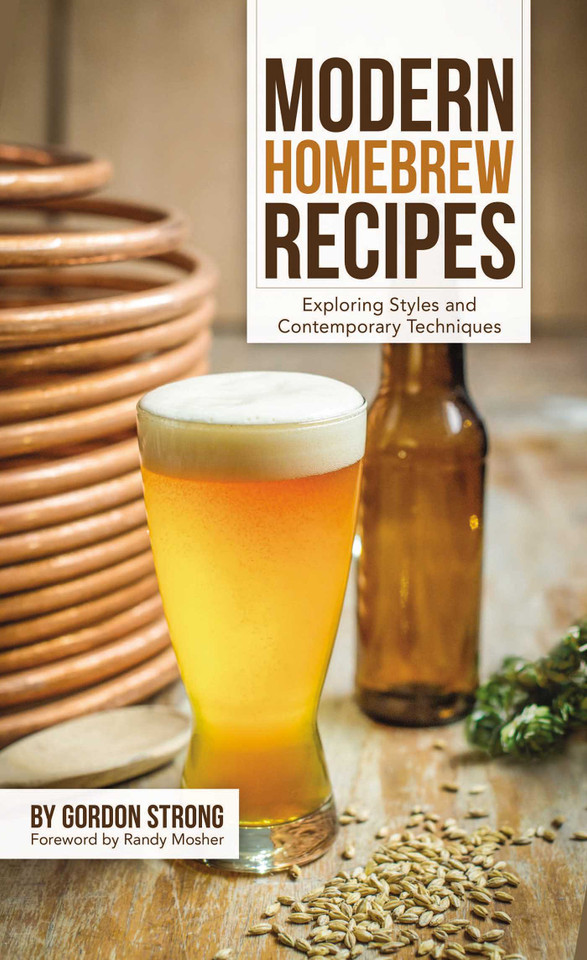 Modern Homebrew Recipes: Exploring Styles and Contemporary Techniques book cover by Gordon Strong