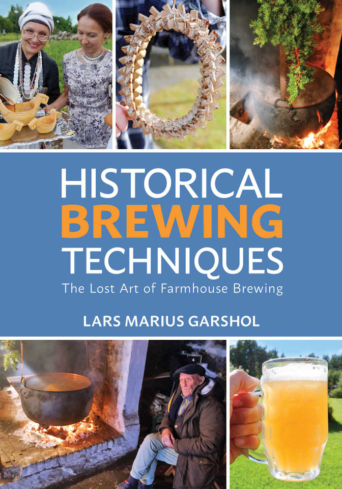 Historical Brewing Techniques: The Lost Art of Farmhouse Brewing book cover by Lars Marius Garshol