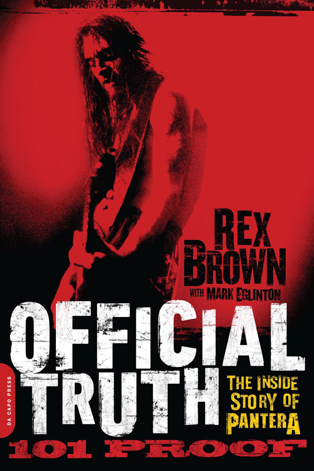 Official Truth, 101 Proof: The Inside Story of Pantera book cover by Rex Brown
