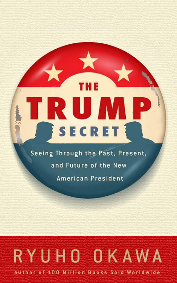 The Trump Secret: Seeing Through the Past, Present, and Future of the New American President book cover by Ryuho Okawa