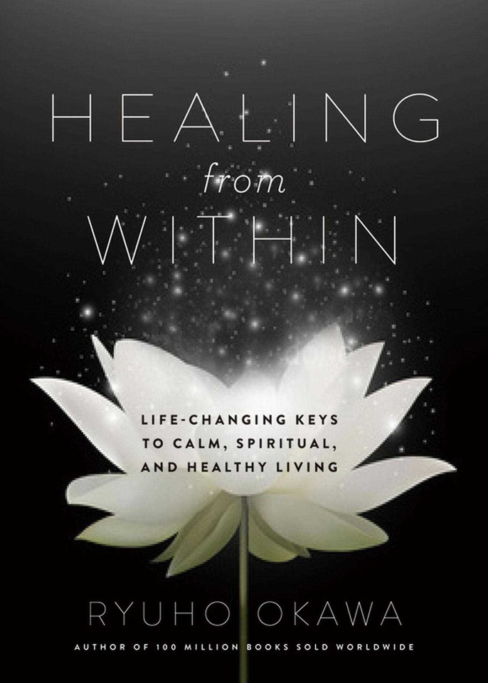 Healing from Within: Life-Changing Keys to Calm, Spiritual, and Healthy Living book cover by Ryuho Okawa