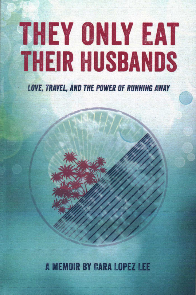 They Only Eat Their Husbands book cover by Cara Lopez Lee