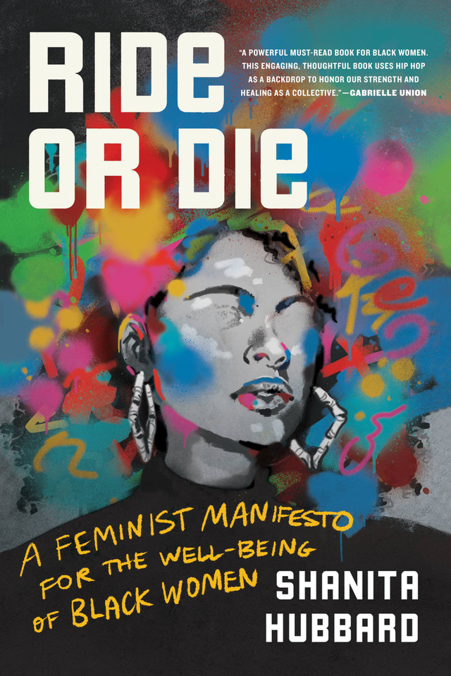 Ride or Die: A Feminist Manifesto for the Well-Being of Black Women book cover by Shanita Hubbard