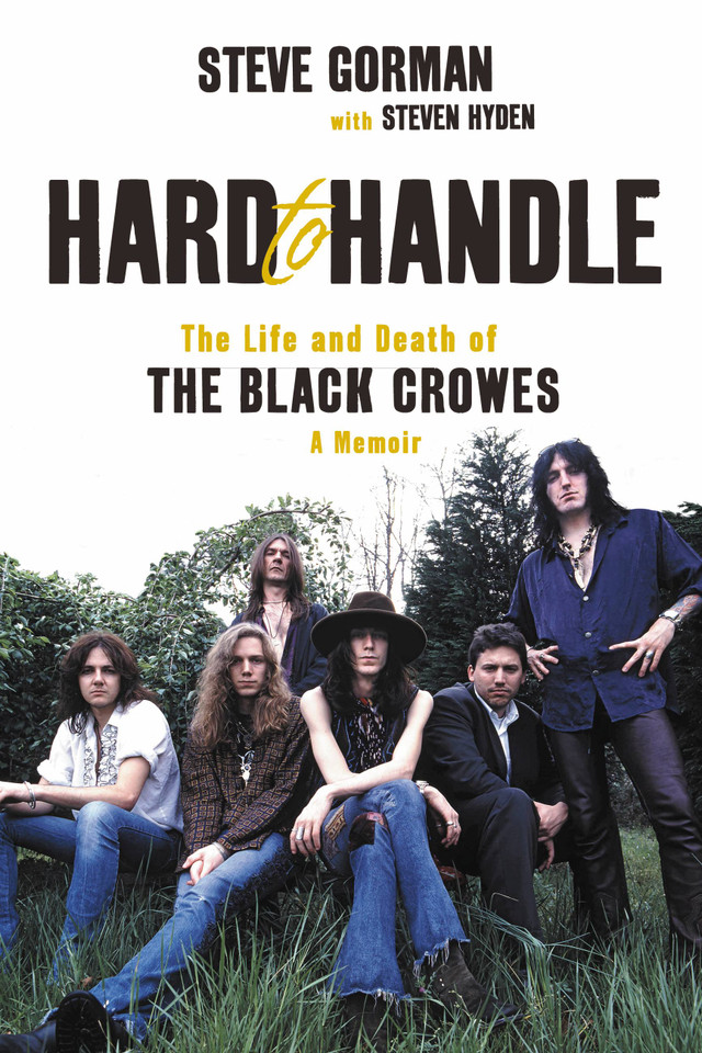 Hard to Handle: The Life and Death of the Black Crowes--A Memoir book cover by Steve Gorman