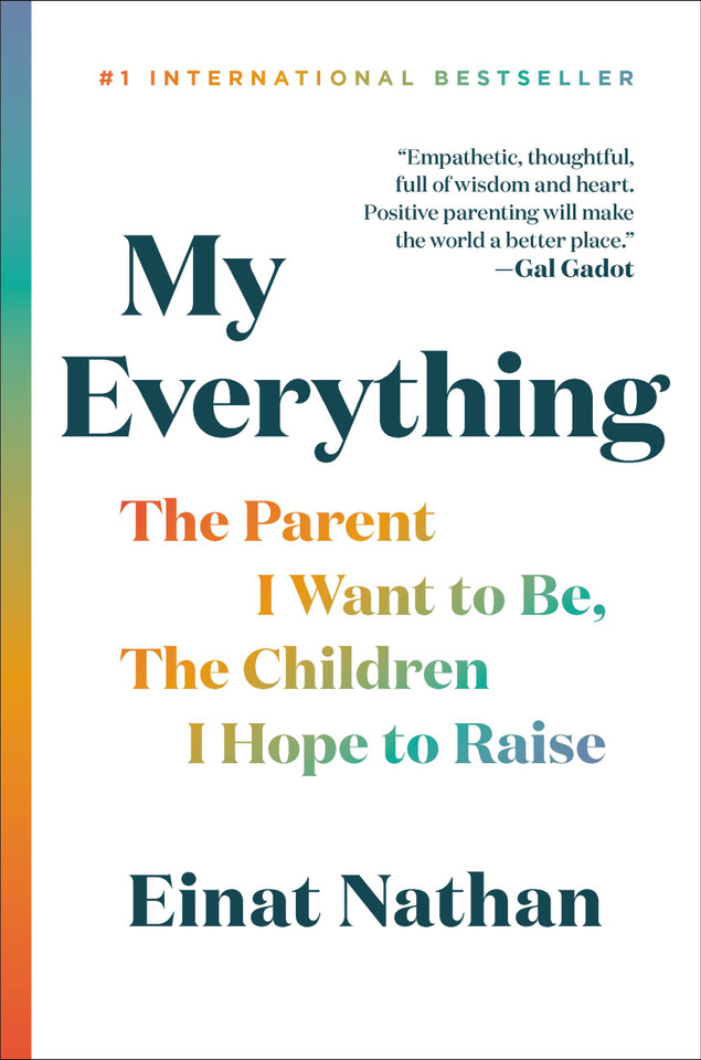My Everything: The Parent I Want to Be, The Children I Hope to Raise book cover by Einat Nathan