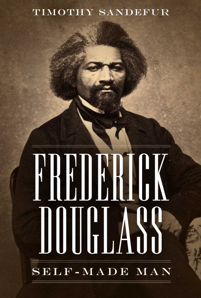 Frederick Douglass: Self-Made Man book cover by Timothy Sandefur