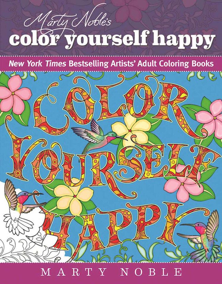Marty Noble's Color Yourself Happy: New York Times Bestselling Artists' Adult Coloring Books (New York Times Bestselling Artists' Adult Coloring Books) book cover by Marty Noble